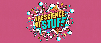 The Science of Stuff SoS101